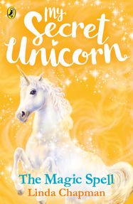 My Secret Unicorn: The Magic Spell - Jacket