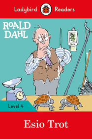 Ladybird Readers Level 4 - Roald Dahl - Esio Trot (ELT Graded Reader) - Jacket