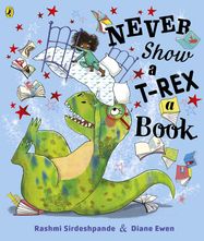 Never Show A T-Rex A Book! - Jacket