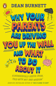 Why Your Parents Are Driving You Up the Wall and What To Do About It - Jacket