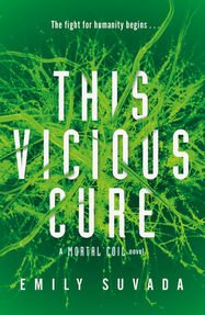 This Vicious Cure (Mortal Coil Book 3) - Jacket