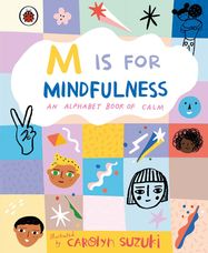 M is for Mindfulness: An Alphabet Book of Calm - Jacket