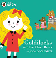 Little Pop-Ups: Goldilocks and the Three Bears - Jacket