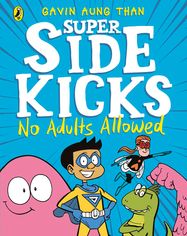 The Super Sidekicks: No Adults Allowed - Jacket