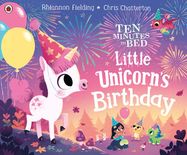 Ten Minutes to Bed: Little Unicorn's Birthday - Jacket