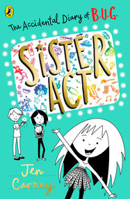 The Accidental Diary of B.U.G.: Sister Act - Jacket