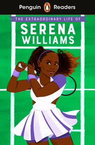 Penguin Readers Level 1: The Extraordinary Life Of Serena Williams (ELT Graded Reader) - Jacket