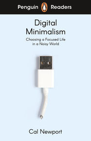 Penguin Readers Level 7: Digital Minimalism (ELT Graded Reader) - Jacket