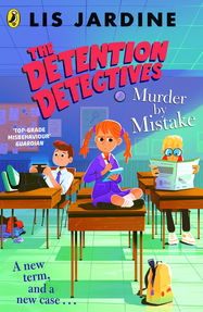 The Detention Detectives: Murder By Mistake - Jacket