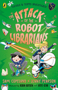 The Attack of the Robot Librarians - Jacket