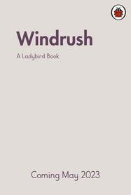 A Ladybird Book: Windrush - Jacket