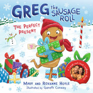 Greg the Sausage Roll: The Perfect Present - Jacket