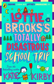 Lottie Brooks's Totally Disastrous School-Trip - Jacket