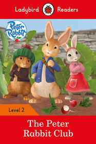 Ladybird Readers Level 2 - Peter Rabbit - The Peter Rabbit Club (ELT Graded Reader) - Jacket