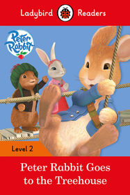 Ladybird Readers Level 2 - Peter Rabbit - Goes to the Treehouse (ELT Graded Reader) - Jacket