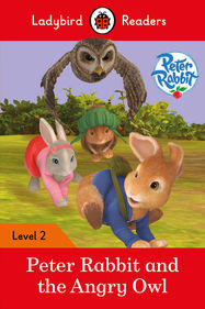 Ladybird Readers Level 2 - Peter Rabbit - Peter Rabbit and the Angry Owl (ELT Graded Reader) - Jacket