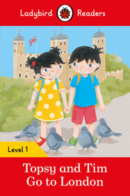 Ladybird Readers Level 1 - Topsy and Tim - Go to London (ELT Graded Reader) - Jacket