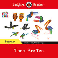 Ladybird Readers Beginner Level - Eric Carle -There Are Ten (ELT Graded Reader) - Jacket