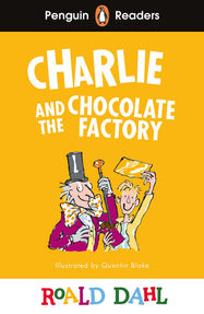 Penguin Readers Level 3: Roald Dahl Charlie and the Chocolate Factory (ELT Graded Reader) - Jacket