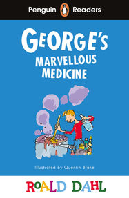 Penguin Readers Level 3: Roald Dahl George’s Marvellous Medicine (ELT Graded Reader) - Jacket