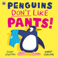 Penguins Don't Like Pants! - Jacket