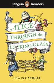 Penguin Readers Level 3: Alice Through the Looking Glass - Jacket