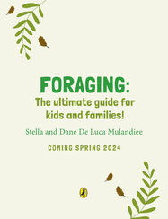 Foraging: The Complete Guide for Kids and Families! - Jacket