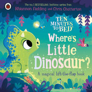 Ten Minutes to Bed: Where's Little Dinosaur? - Jacket