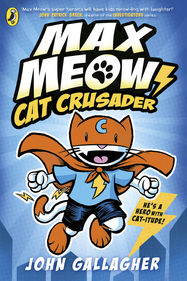 Max Meow Book 1: Cat Crusader - Jacket