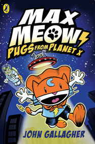 Max Meow Book 3: Pugs from Planet X - Jacket