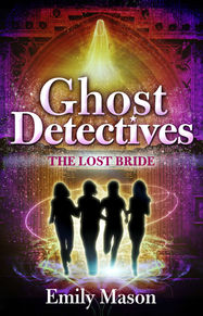 Ghost Detectives: The Lost Bride - Jacket