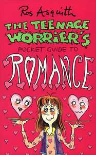 Teenage Worrier's Guide To Romance - Jacket