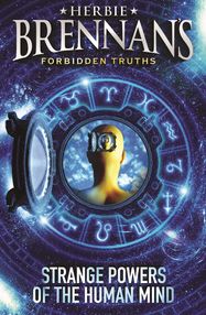 Herbie Brennan's Forbidden Truths: Strange Powers of the Human Mind - Jacket