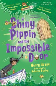 Shiny Pippin and the Impossible Door - Jacket