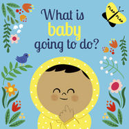 What is Baby Going to Do? - Jacket