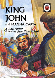 King John and Magna Carta: A Ladybird Adventure from History book - Jacket