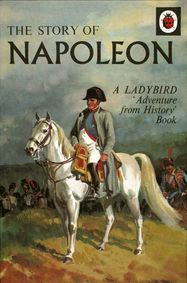 The Story of Napoleon: A Ladybird Adventure from History Book - Jacket