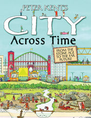 Peter Kent's A City Across Time - Jacket