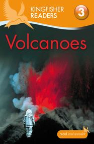 Kingfisher Readers: Volcanoes (Level 3: Reading Alone with Some Help) - Jacket