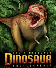 The Kingfisher Dinosaur Encyclopedia - Jacket