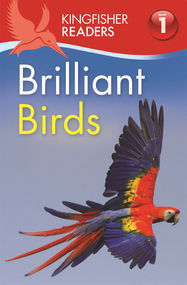 Kingfisher Readers: Brilliant Birds (Level 1: Beginning to Read) - Jacket
