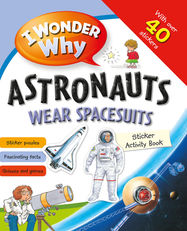 I Wonder Why Astronauts Wear Spacesuits Sticker Activity Book - Jacket