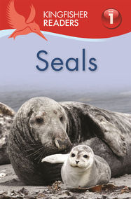 Kingfisher Readers: Seals (Level 1 Beginning to Read) - Jacket