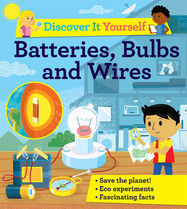 Discover It Yourself: Batteries, Bulbs, and Wires - Jacket