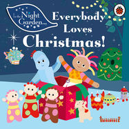 In the Night Garden: Everybody Loves Christmas! - Jacket