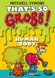 That's So Gross!: Human Body - Jacket