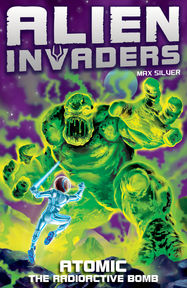 Alien Invaders 5: Atomic - The Radioactive Bomb - Jacket