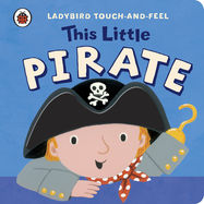 This Little Pirate: Ladybird Touch and Feel - Jacket