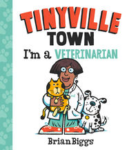 I'm a Veterinarian (A Tinyville Town Book) - Jacket