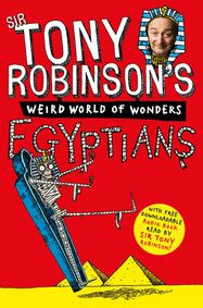 Tony Robinson's Weird World of Wonders! Egyptians - Jacket